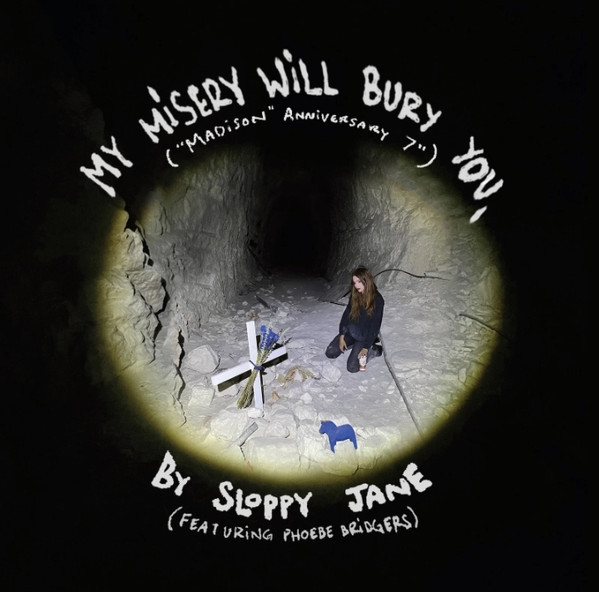 Sloppy Jane & Phoebe Bridgers "My Misery Will Bury You" 7"