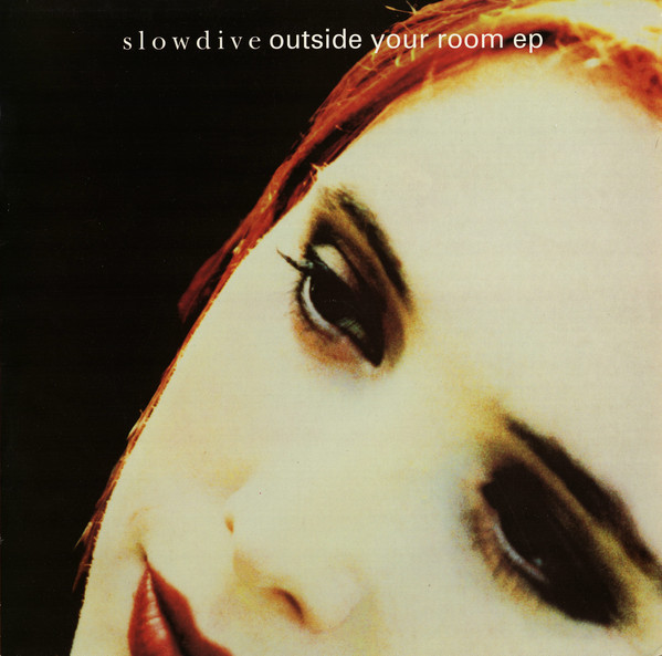Slowdive "Outside your room" EP
