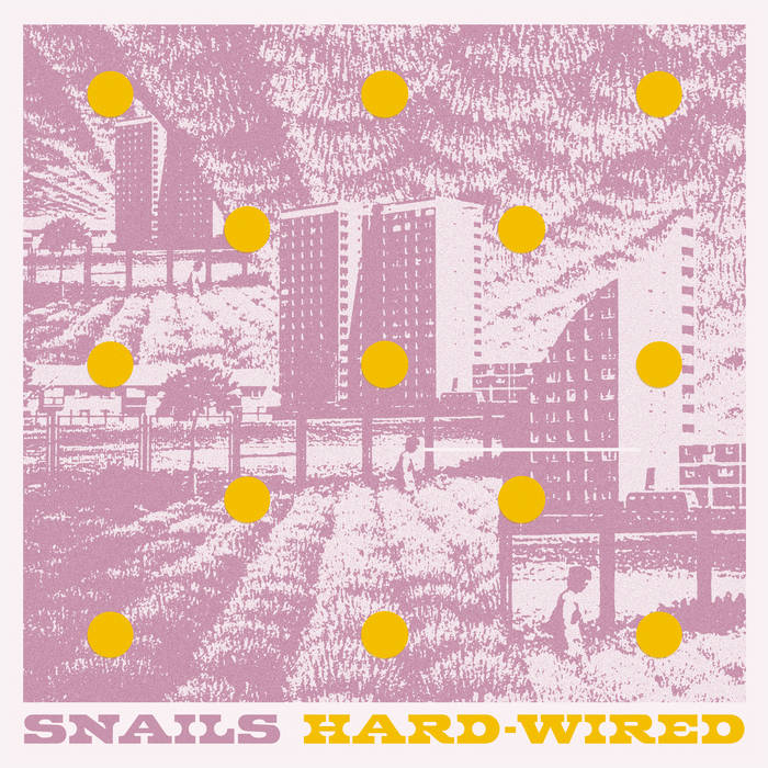 Snails "Hard-Wired" LP