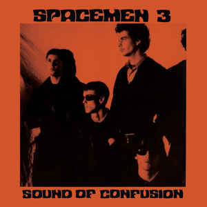 Spacemen 3 "Sound of Confusion" LP