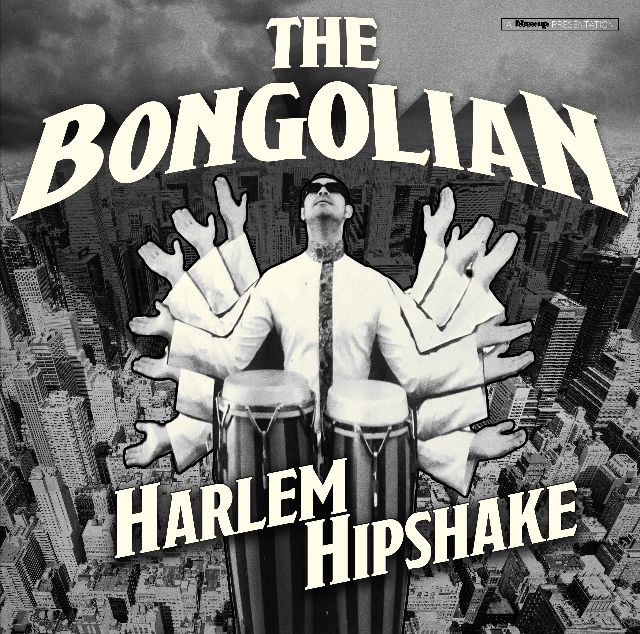 The Bongolian "Harlem Hipshake" LP