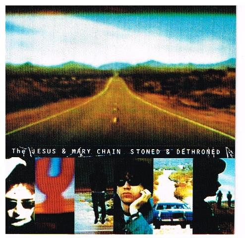The Jesus and Mary Chain "Stoned & Dethroned" LP
