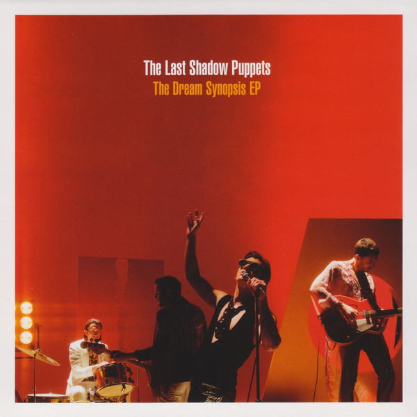 The Last Shadow Puppets "The Dream Synopsis" EP