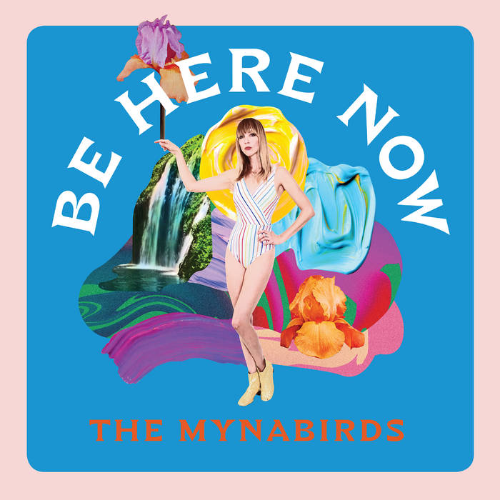 The Mynabirds "Be here now" LP