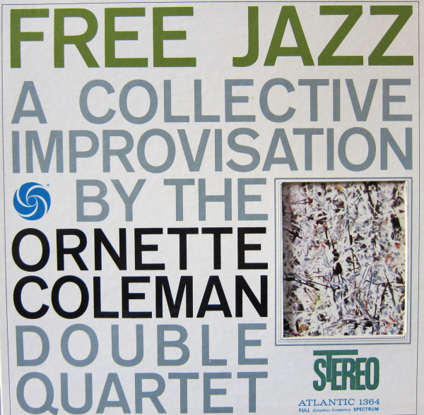 The Ornette Coleman Double Quartet "Free Jazz" LP