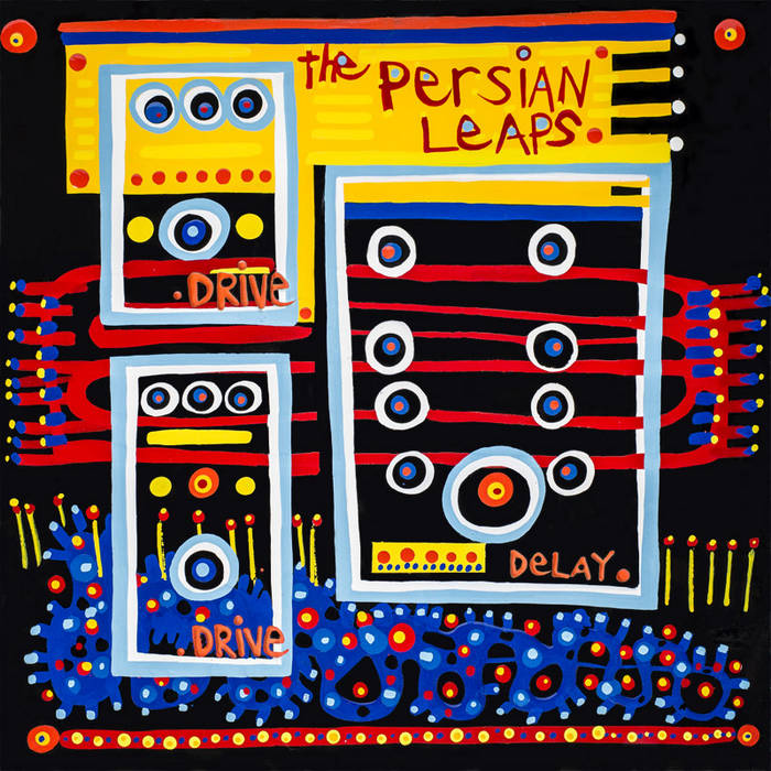 The Persian Leaps "Drive drive delay" CD