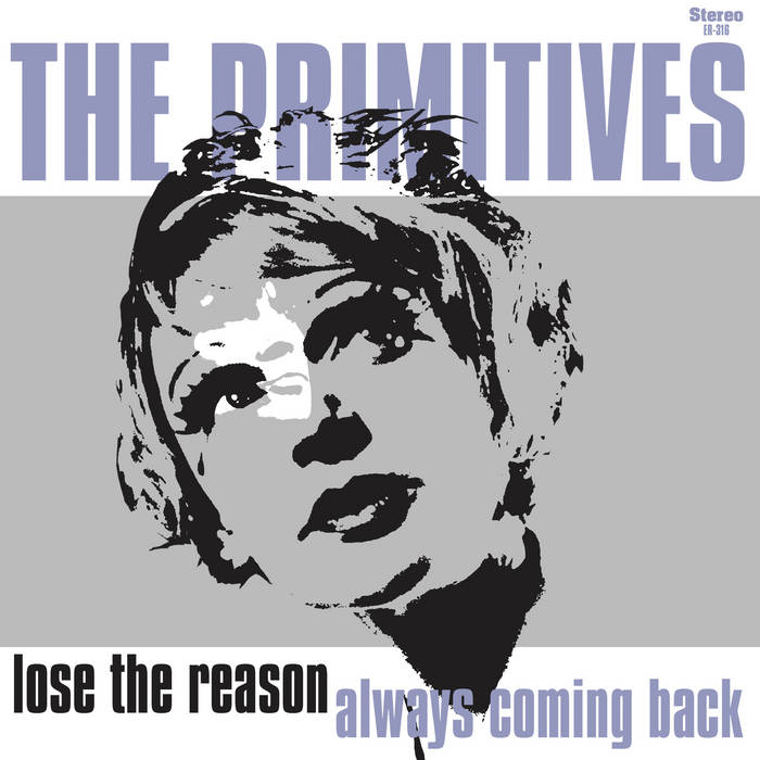 The Primitives "lose the reason"