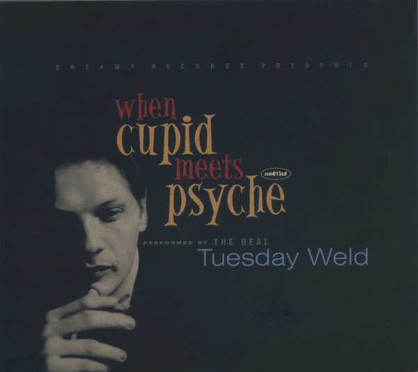 The Real Tuesday Weld "When Cupid Meets Psyche" CD