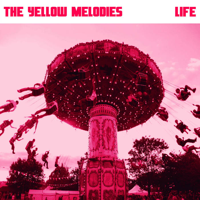 The Yellow Melodies "Life" CD