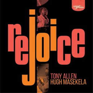 Tony Allen & Hugh Masekela "Rejoice" Special Edition 2LP