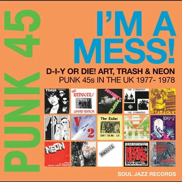 VA "PUNK 45: I'm A Mess! D-I-Y Or Die! Art, Trash & Neon – Punk 45s In The UK 1977-78" 2LP+7"