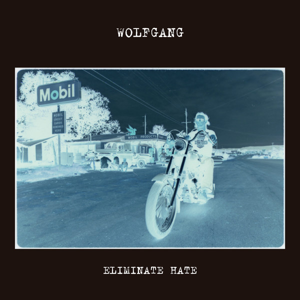 Wolfgang "Eliminate Hate" LP
