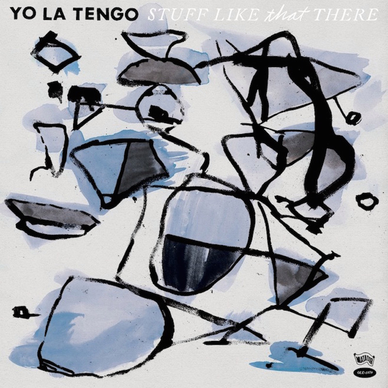 Yo La Tengo "Stuff like that there" LP