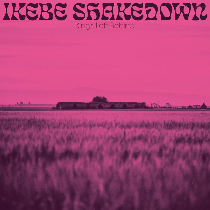Ikebe Shakedown "Kings left behind" LP