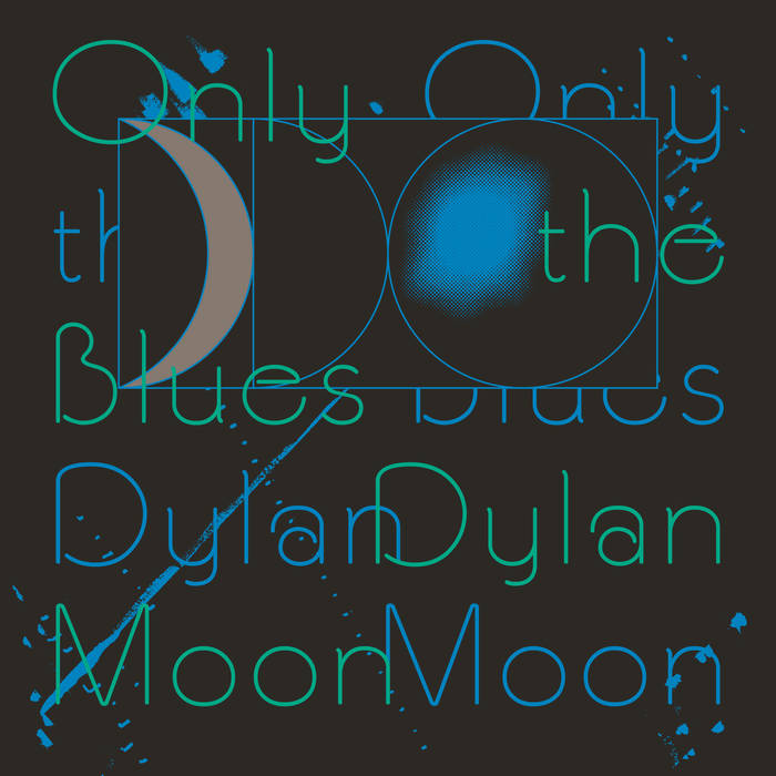 Dylan Moon "Only the blues" LP