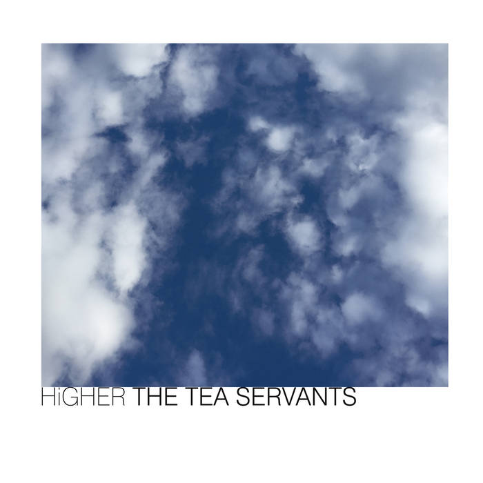 The Tea Servants "Higher" LP