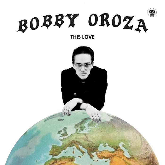 Bobby Oroza "This Love" LP