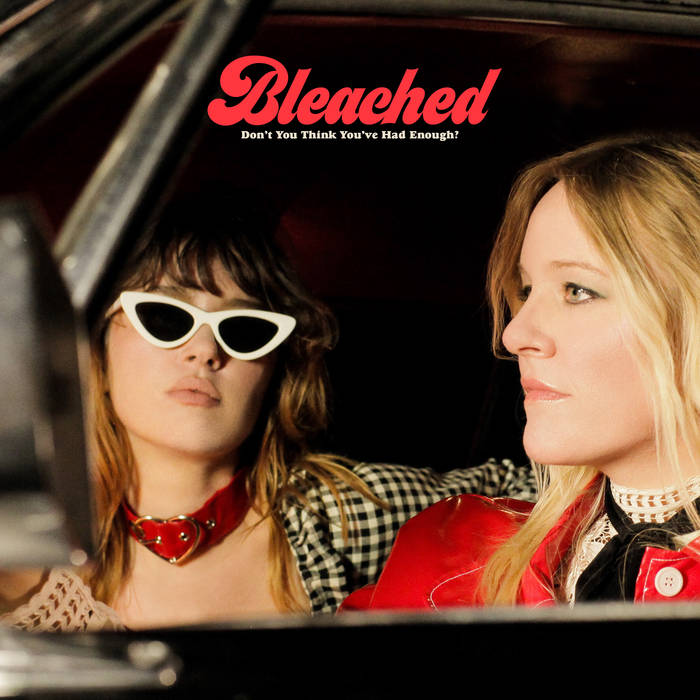 Bleached "Don’t You Think You’ve Had Enough?" LP