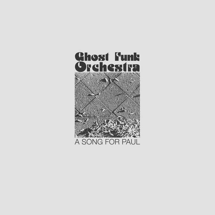 Ghost Funk Orchestra "A song for Paul" LP