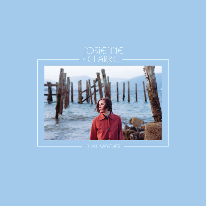 Josienne Clarke “In all weather” LP 1