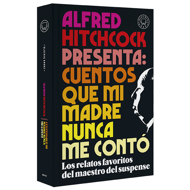 Alfred Hitchcock presenta: cuentos que mi madre nunca me contó.