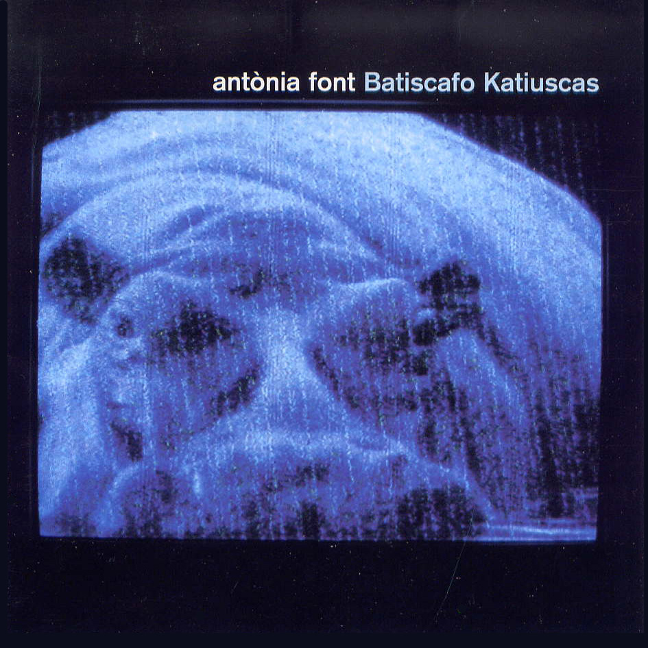 Antònia Font "Batiscafo Katiuscas" LP