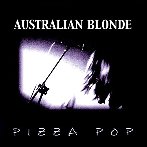 Australian Blonde "Pizza Pop" LP