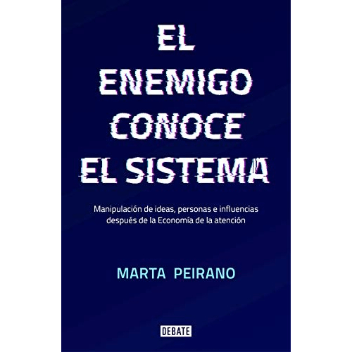 "El Enemigo conoce el sistema" de Marta Peirano