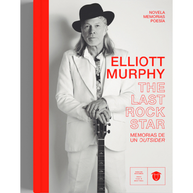 "The Last Rock Star: memorias de un outsider" de Elliott Murphy