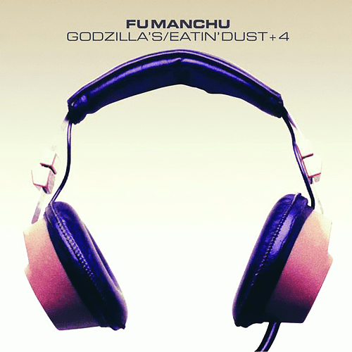 Fu Manchu "Godzilla's / Eatin' Dust +4" LP