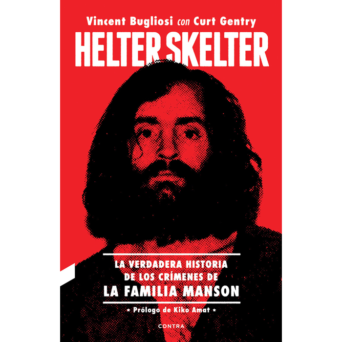 Helter Skelter. La verdadera historia de los crímenes de la Familia Manson