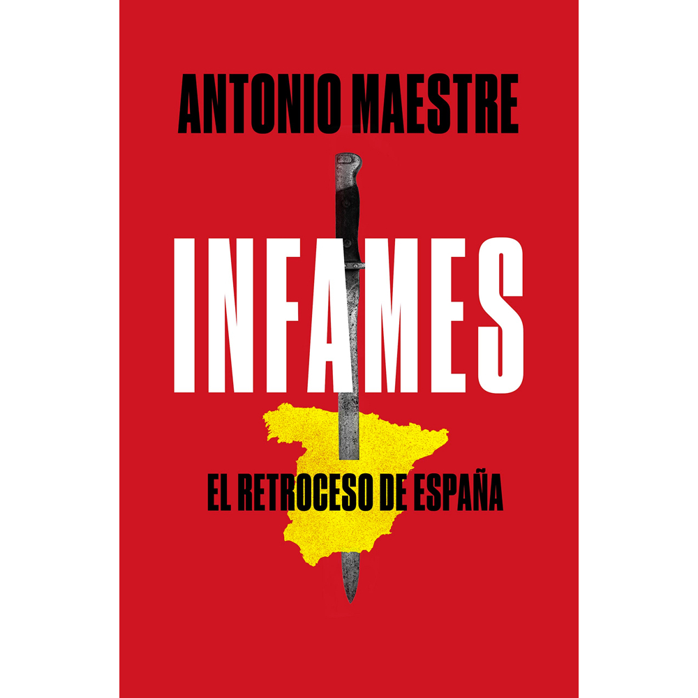 "Infames" de Antonio Maestre