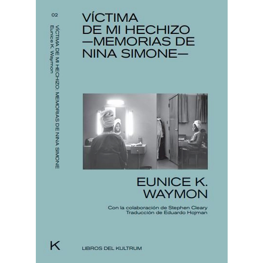 Víctima de mi hechizo - Memorias de Nina Simone