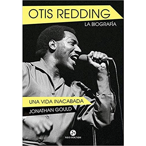 Otis Redding, La Biografía