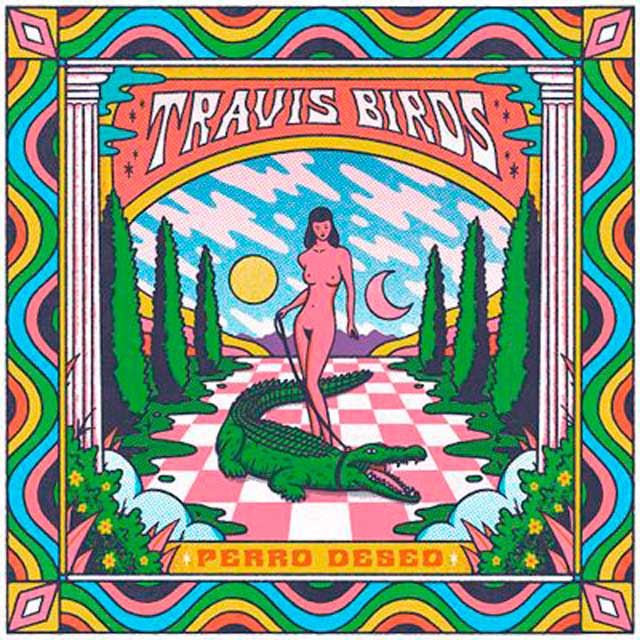 Travis Birds "Perro Deseo" LP