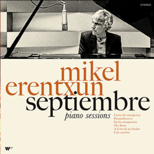 Mikel Erentxun “Septiembre Piano Sessions” LP (RSD 2024)