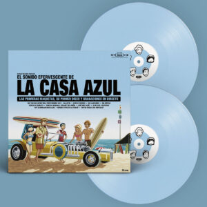 La Casa Azul “El Sonido Efervescente de La Casa Azul” 2LP Azul Cielo