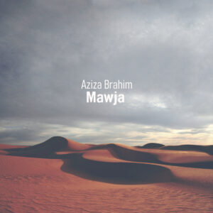 Aziza Brahim “Mawja” LP