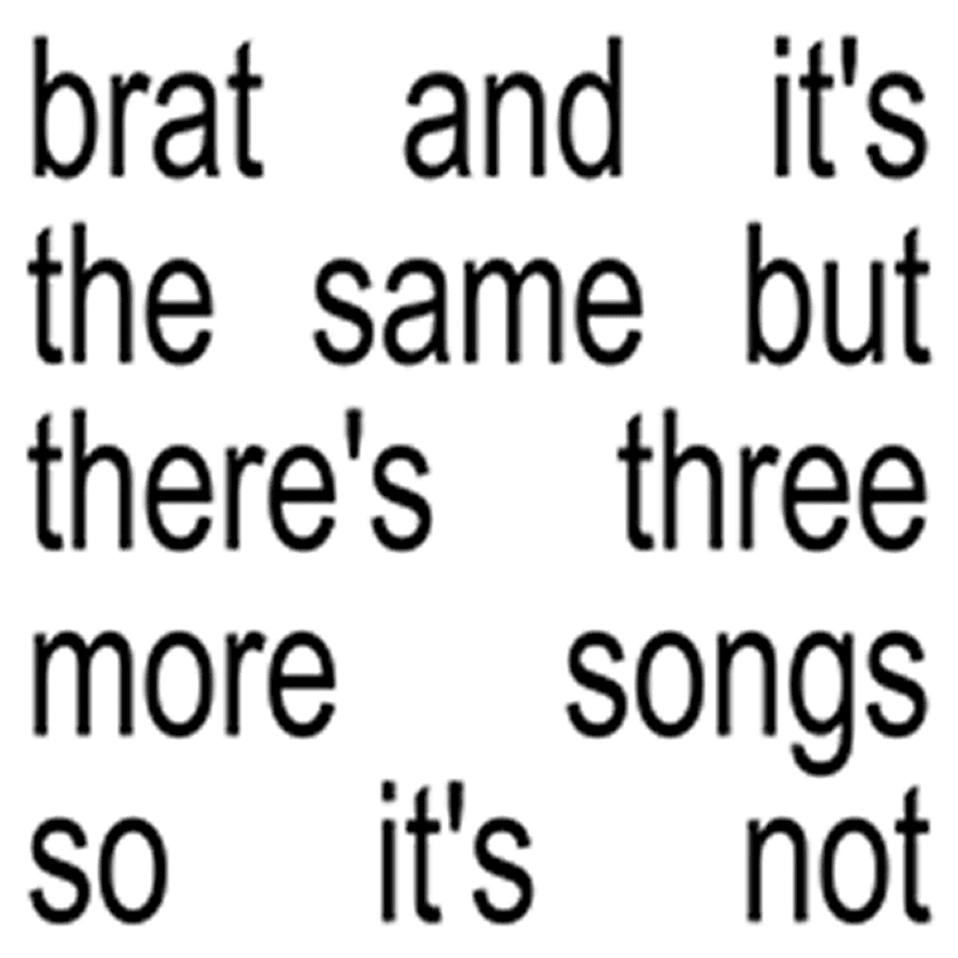 Charli-XCX-brat-and-it-s-the-same-but-there-s-three-more-songs-soits-not