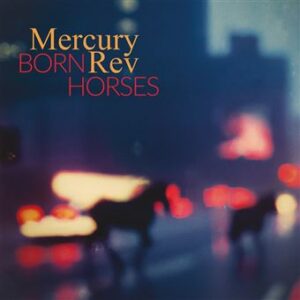 Mercury Rev “Born Horses” LP