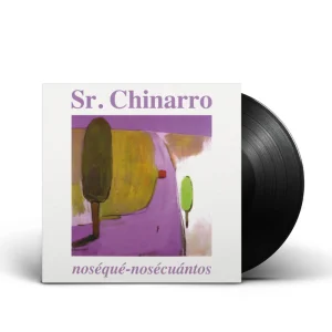 Sr. Chinarro “Noséqué-nosécuántos” LP