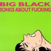 Big-Black-Songs-About-Fucking-comprar-lp-online