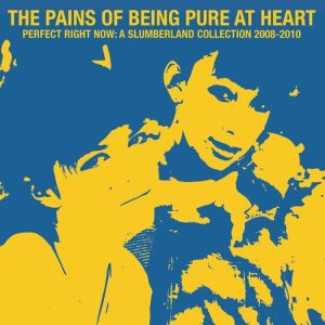 The Pains of Being Pure At Heart “Perfect Right Now: A Slumberland Collection 2008-2010” LP