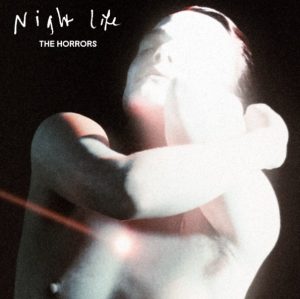 The Horrors ” Night Life” LP