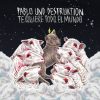 Pablo Und Destruktion "Te quiere todo el mundo" LP