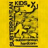 Subterranean Kids "Subterranean Hardcore" LP