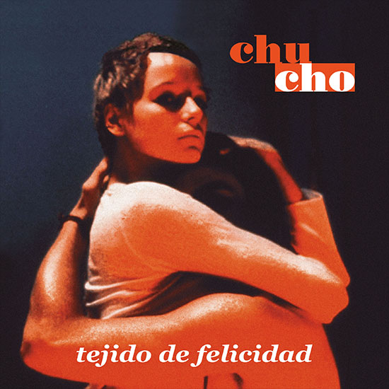 Chucho "Tejido De Felicidad" LP Naranja