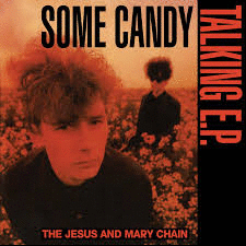 The Jesus And Mary Chain "Some Candy Talking" 12" RSD 2026