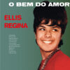 Ellis Regina "O Bem Do Amor" LP