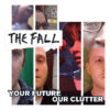 The Fall "Your Future Our Clutter" LP